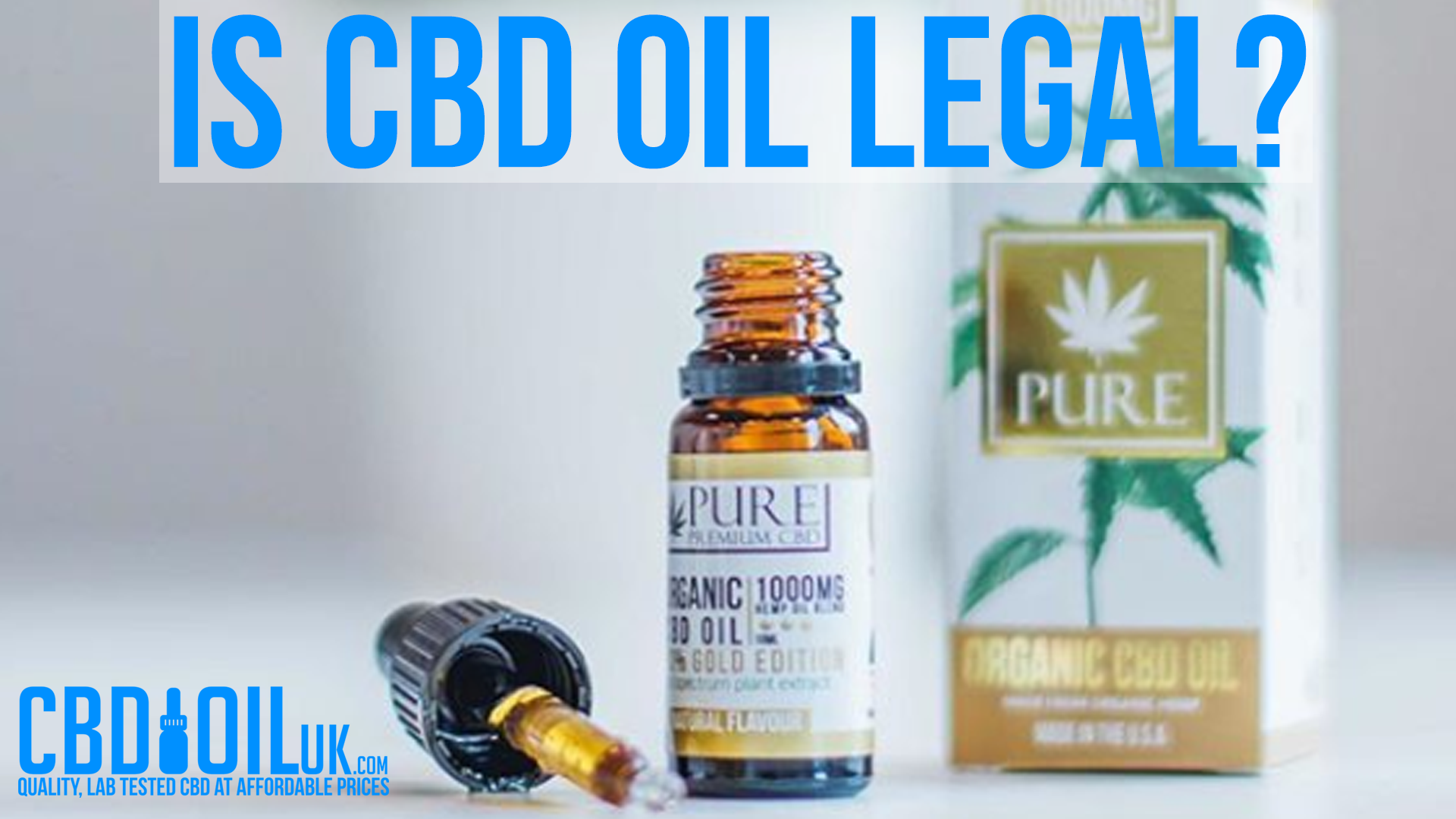 IS CBD OIL LEGAL IN THE UK?